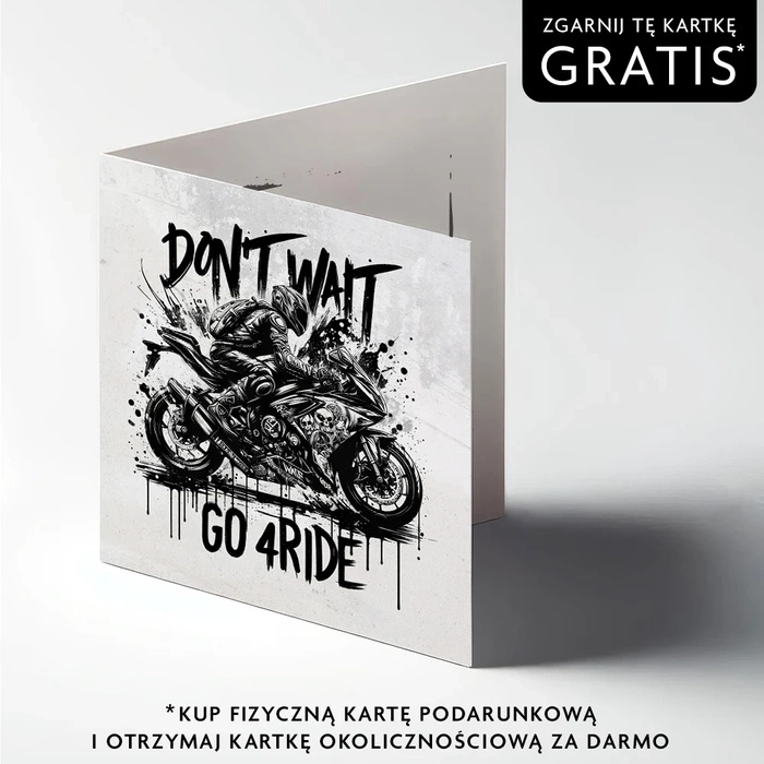 Kartka urodzinowa motocyklowa "Don't wait, go 4ride!"