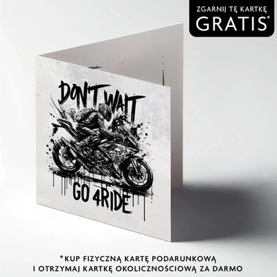 Kartka urodzinowa motocyklowa "Don't wait, go 4ride!"